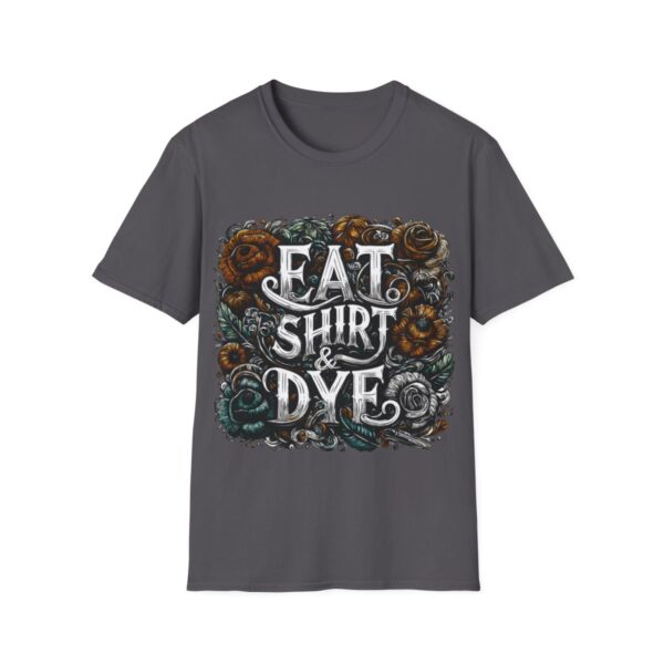 "Eat Shirt & Dye" 2.0 T-Shirt (Unisex) - Printed front & back - Image 98