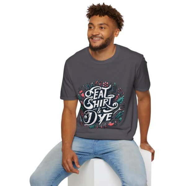 "Eat Shirt & Dye" T-Shirt (Unisex) - Printed front - Image 48