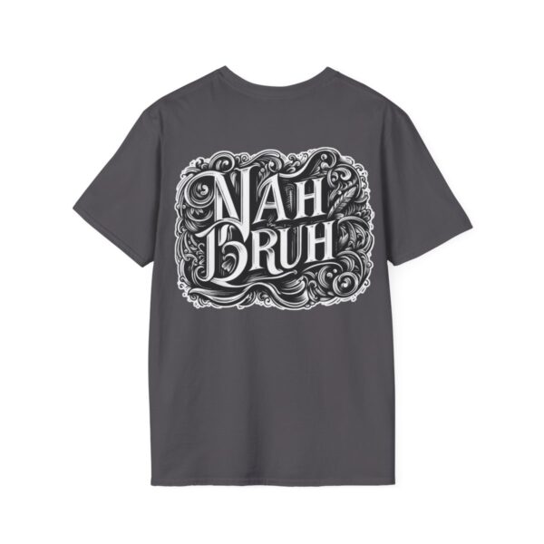 "Nah Bruh" White T-Shirt (Unisex) - Printed front & back - Image 87