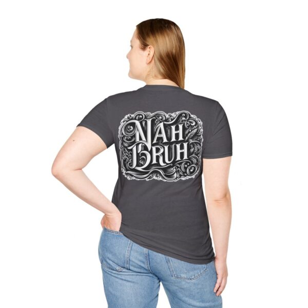 "Nah Bruh" White T-Shirt (Unisex) - Printed front & back - Image 91