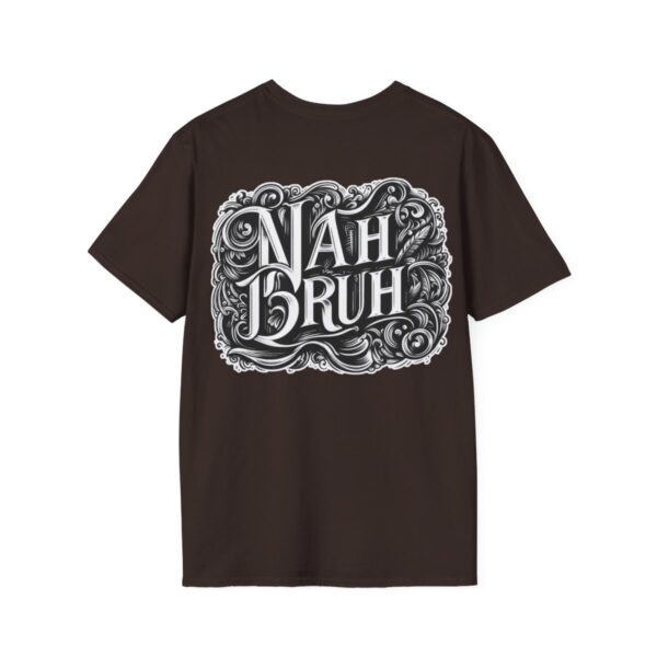 "Nah Bruh" White T-Shirt (Unisex) - Printed front & back - Image 39