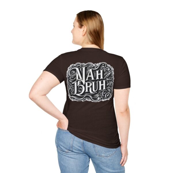 "Nah Bruh" White T-Shirt (Unisex) - Printed front & back - Image 43