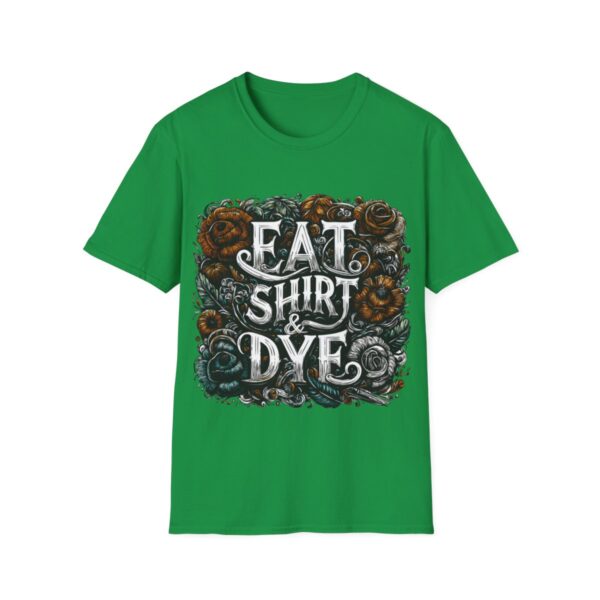 "Eat Shirt & Dye" 2.0 T-Shirt (Unisex) - Printed front & back - Image 74