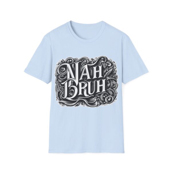 "Nah Bruh" White T-Shirt (Unisex) - Printed front & back - Image 74