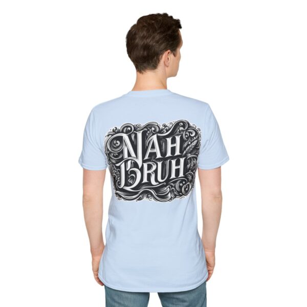 "Nah Bruh" White T-Shirt (Unisex) - Printed front & back - Image 80