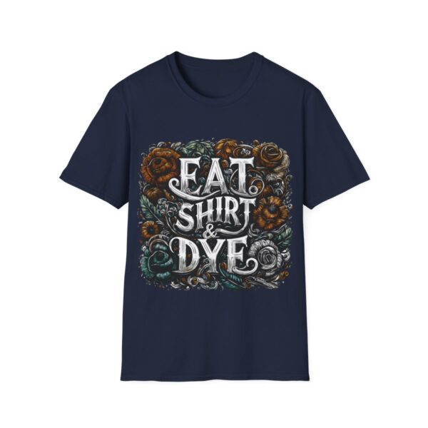 "Eat Shirt & Dye" 2.0 T-Shirt (Unisex) - Printed front & back - Image 122