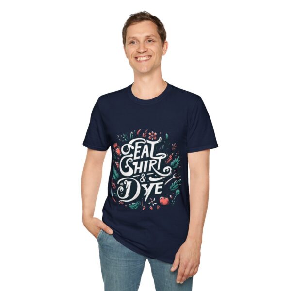 "Eat Shirt & Dye" T-Shirt (Unisex) - Printed front - Image 55