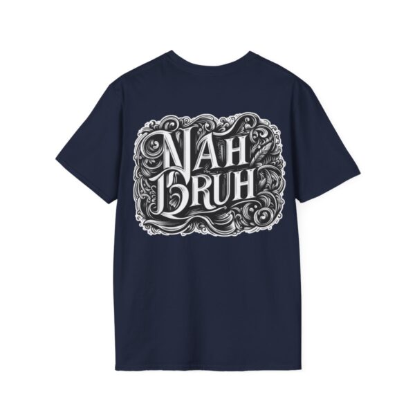 "Nah Bruh" White T-Shirt (Unisex) - Printed front & back - Image 99