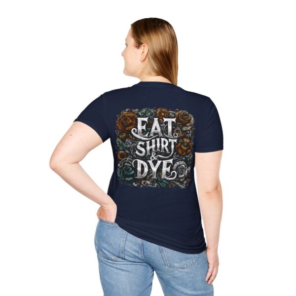 "Eat Shirt & Dye" 2.0 T-Shirt (Unisex) - Printed front & back - Image 127