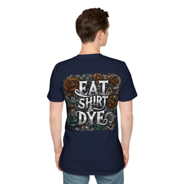 "Eat Shirt & Dye" 2.0 T-Shirt (Unisex) - Printed front & back - Image 129