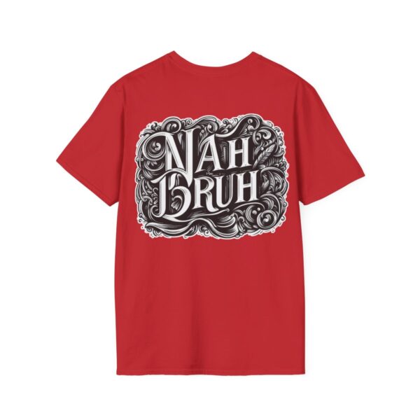 "Nah Bruh" White T-Shirt (Unisex) - Printed front & back - Image 111