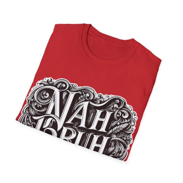 "Nah Bruh" White T-Shirt (Unisex) - Printed front & back - Image 113