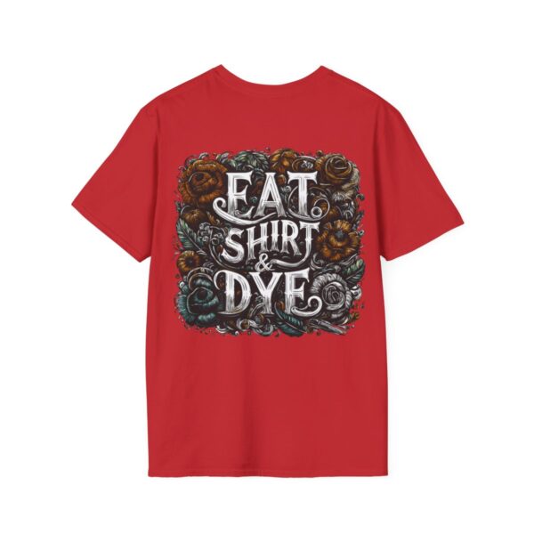 "Eat Shirt & Dye" 2.0 T-Shirt (Unisex) - Printed front & back - Image 135