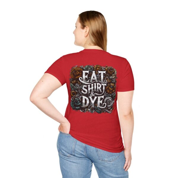 "Eat Shirt & Dye" 2.0 T-Shirt (Unisex) - Printed front & back - Image 139