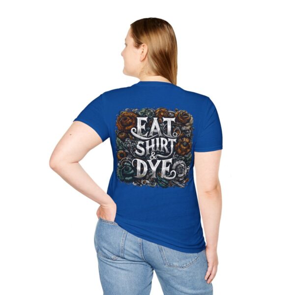 "Eat Shirt & Dye" 2.0 T-Shirt (Unisex) - Printed front & back - Image 115