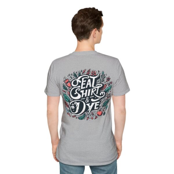 "Eat Shirt & Dye" T-Shirt (Unisex) - Printed large on back, small front - Image 32