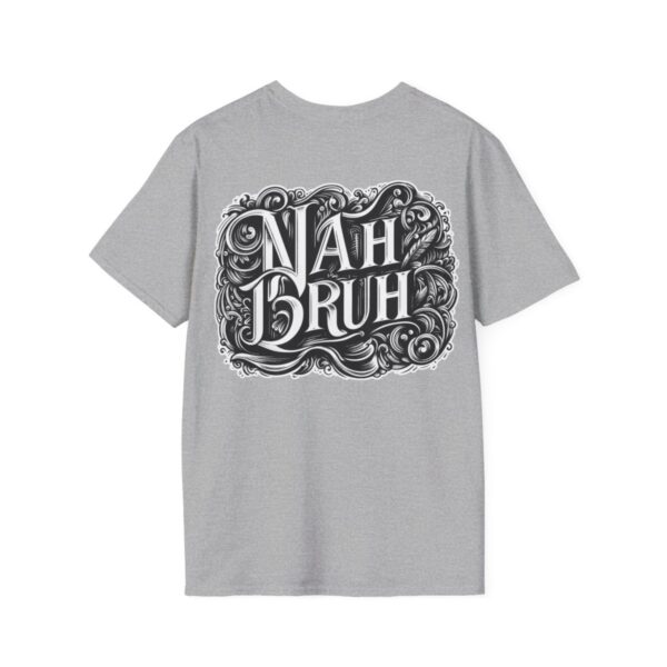 "Nah Bruh" White T-Shirt (Unisex) - Printed front & back - Image 27