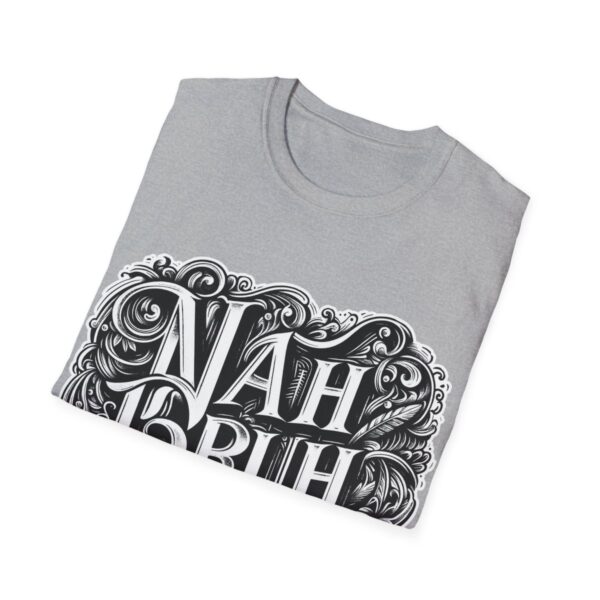 "Nah Bruh" White T-Shirt (Unisex) - Printed front & back - Image 29