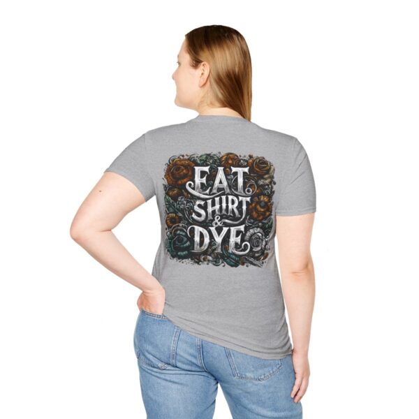 "Eat Shirt & Dye" 2.0 T-Shirt (Unisex) - Printed front & back - Image 7