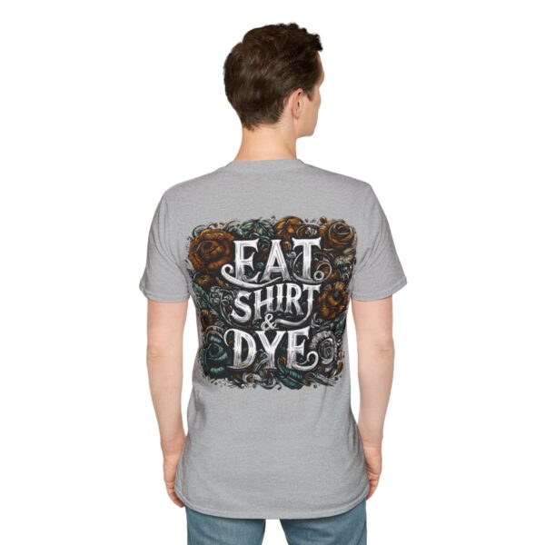 "Eat Shirt & Dye" 2.0 T-Shirt (Unisex) - Printed front & back - Image 9