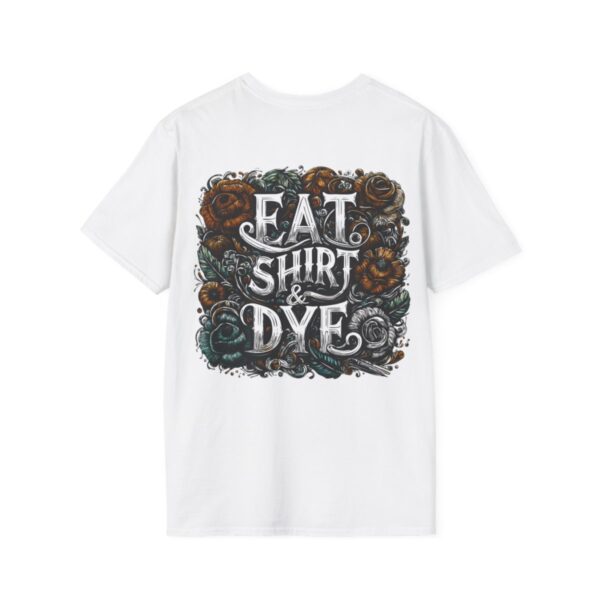 "Eat Shirt & Dye" 2.0 T-Shirt (Unisex) - Printed front & back - Image 15