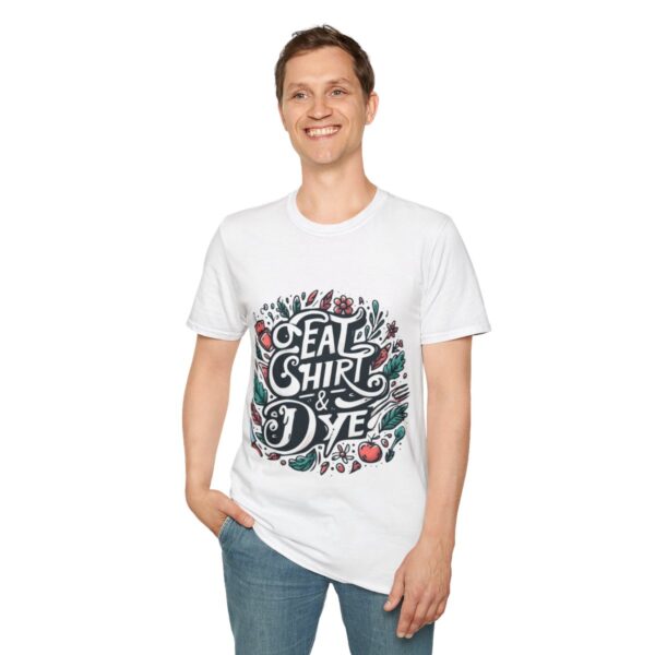 "Eat Shirt & Dye" T-Shirt (Unisex) - Printed front - Image 19