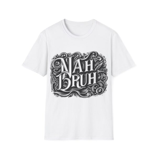 "Nah Bruh" White T-Shirt (Unisex) - Printed front & back - Image 2