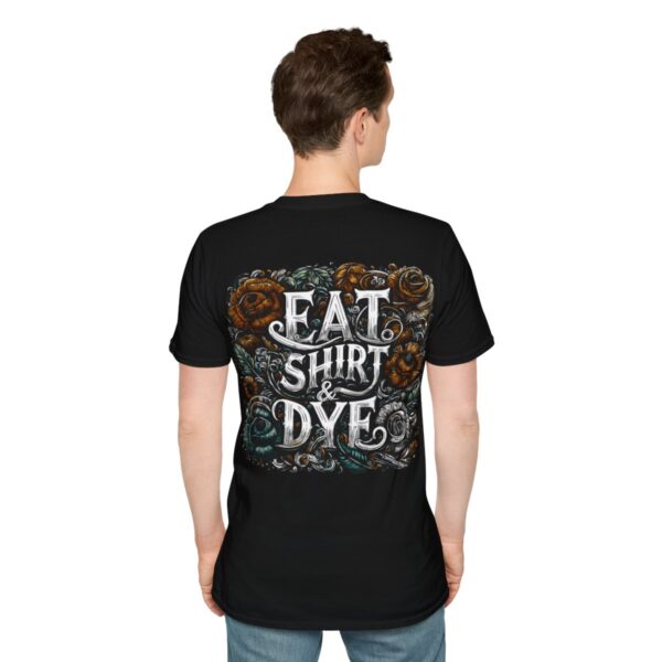 "Eat Shirt & Dye" 2.0 T-Shirt (Unisex) - Printed front & back - Image 33