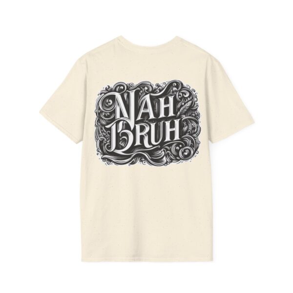 "Nah Bruh" White T-Shirt (Unisex) - Printed front & back - Image 51