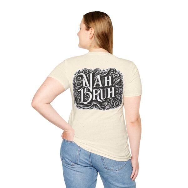 "Nah Bruh" White T-Shirt (Unisex) - Printed front & back - Image 55